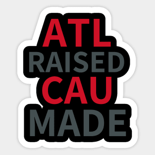 ATL RAISED CAU MADE Sticker